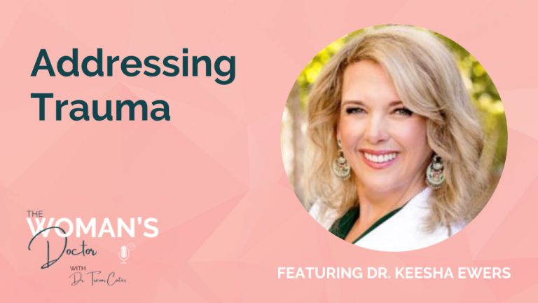 Dr. Keesha Ewers on The Woman's Doctor Podcast