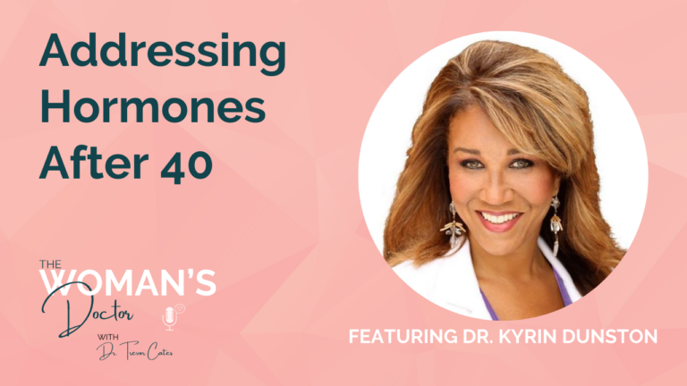 Dr. Kyrin Dunston on The Woman's Doctor Podcast